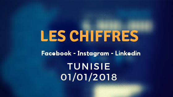  Les chiffres clés des réseaux sociaux en Tunisie 2018
