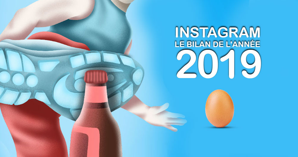 bilan instagramm INSTAGRAM : le bilan de l'année 2019