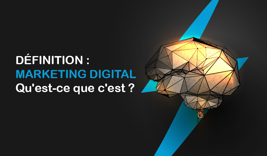 definir marketing digital 1 Définition du marketing digital : Qu'est-ce que c'est ?
