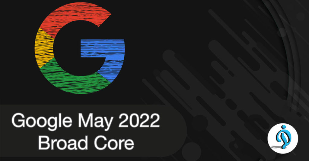 Google Algorithm Updates 2022 may core