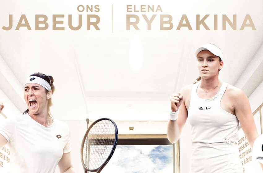 LIVE STREAMING : Ons Jabeur vs Elena Rybakina – Finale Wimbledon 2022