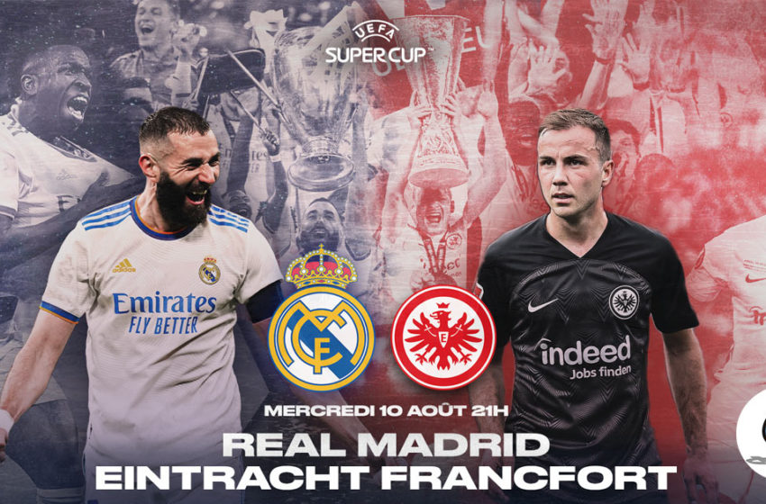 LIVE STREAMING : Real Madrid vs Eintracht Frankfurt – Finale Super Coupe