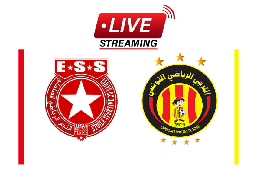 Étoile Sahel - ES Tunis en direct et Live Streaming