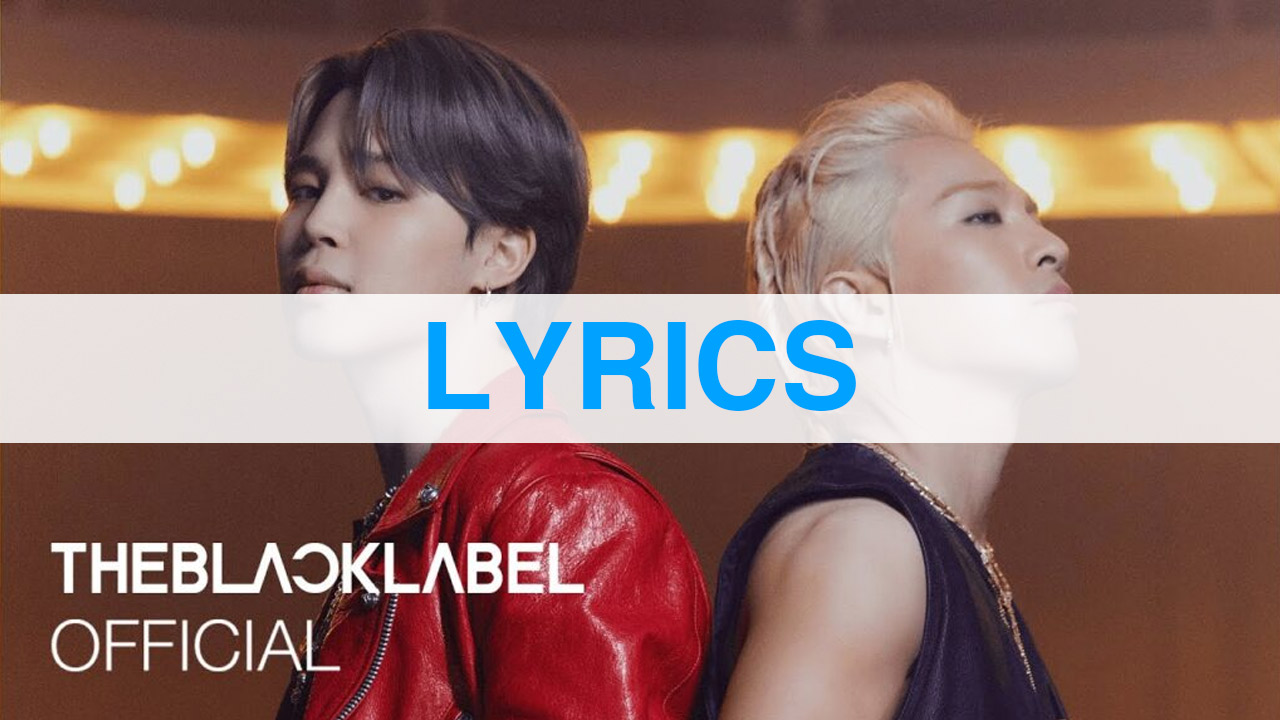 Paroles / Lyrics : TAEYANG - VIBE feat. Jimin of BTS