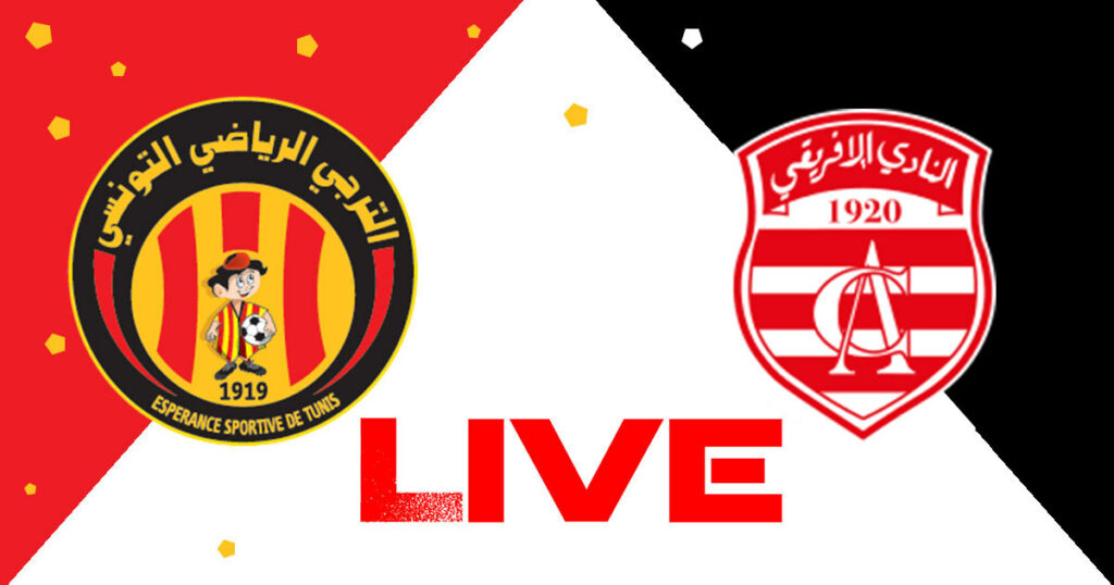 ES Tunis vs Club Africain en live streaming