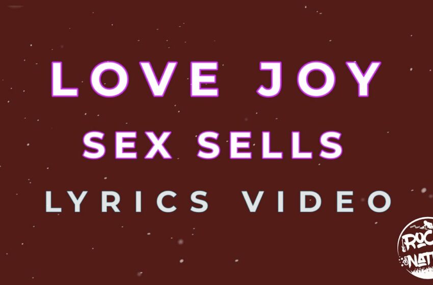 https://www.digital-discovery.tn/wp-content/uploads/2023/07/Sexsells-lyrics-video-song-850x560.jpg
