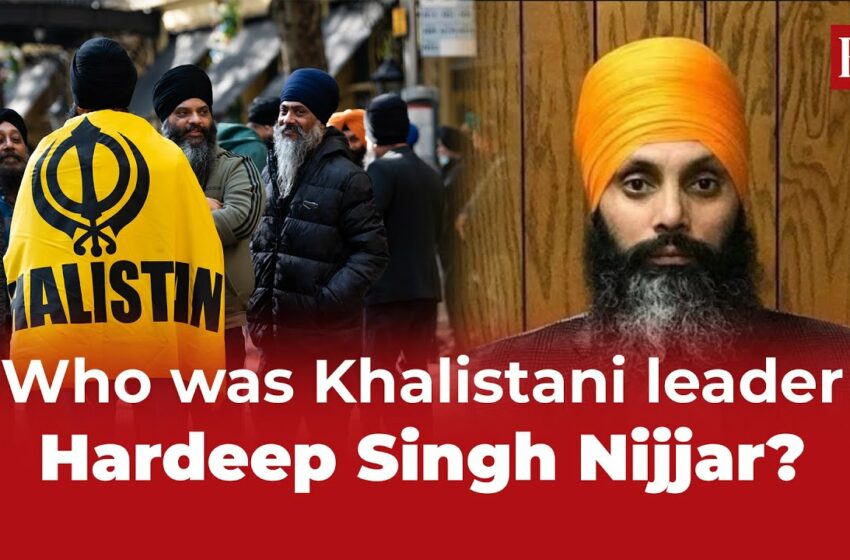  Who is Hardeep Singh Nijjar ?