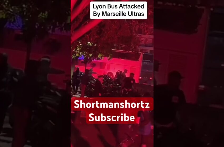 Video : LYON bus attacked