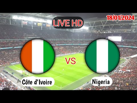  Côte d’Ivoire – Nigeria EN DIRECT