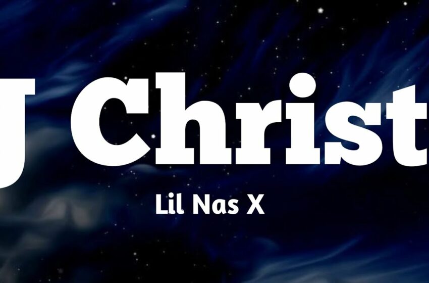  lil nas x feat J Christ lyrics video