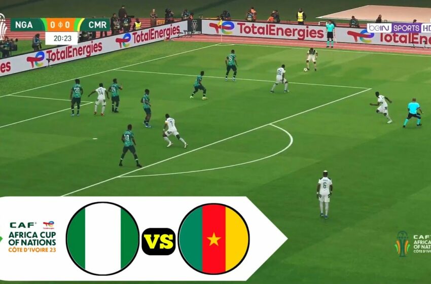  Nigéria vs Cameroun en LIVE Streaming