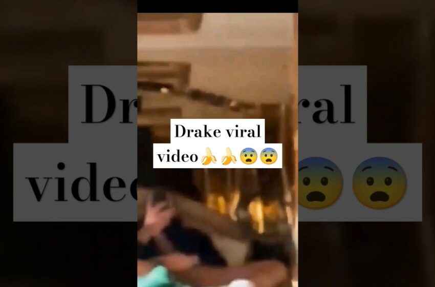  drake viral video watch online