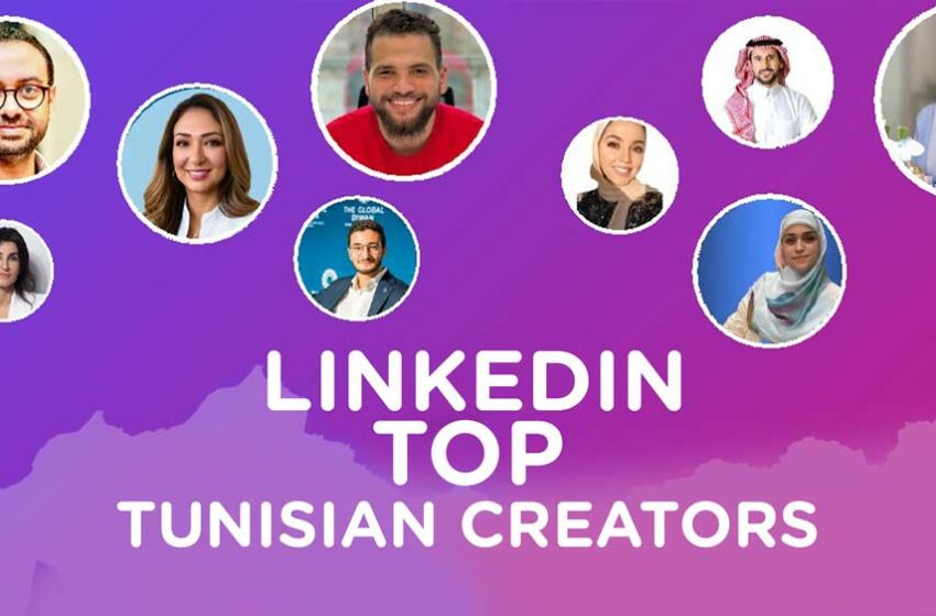  Top Tunisian Creators on LinkedIn – April 2024