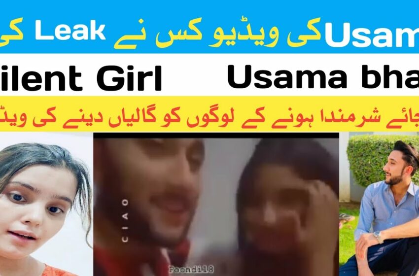  Usama bhali ki leaked video par silent girl ne Naya panga dal diya